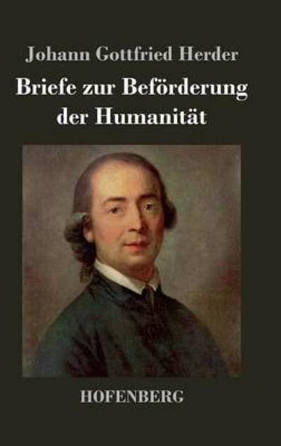 Cover for Johann Gottfried Herder · Briefe Zur Beforderung Der Humanitat (Gebundenes Buch) (2013)