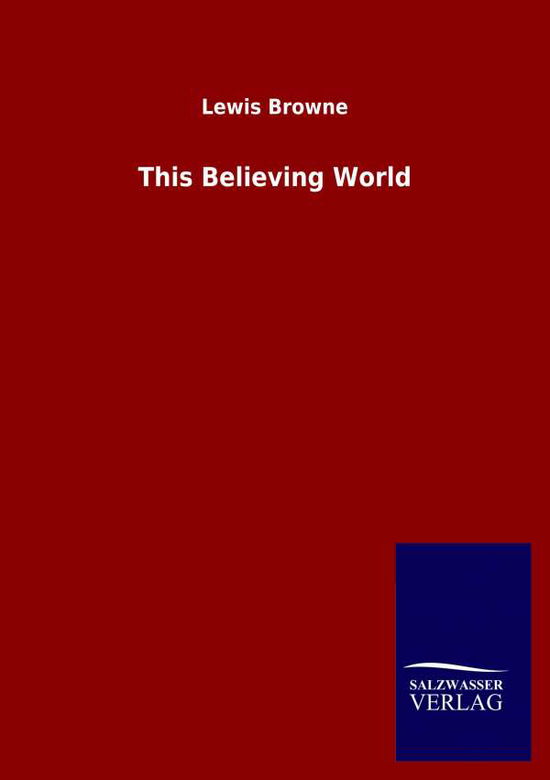 This Believing World - Browne - Książki -  - 9783846047309 - 23 marca 2020