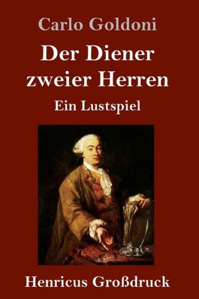 Cover for Carlo Goldoni · Der Diener zweier Herren (Grossdruck) (Inbunden Bok) (2019)