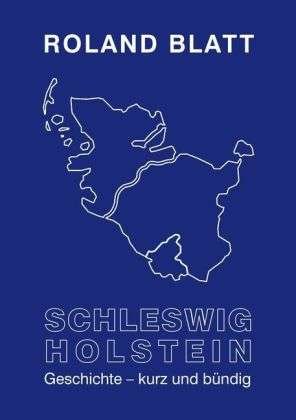Schleswig-Holstein Geschichte - k - Blatt - Libros -  - 9783848209309 - 