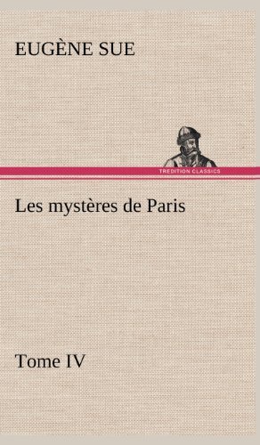 Cover for Eug Ne Sue · Les Myst Res De Paris, Tome Iv (Hardcover bog) [French edition] (2012)