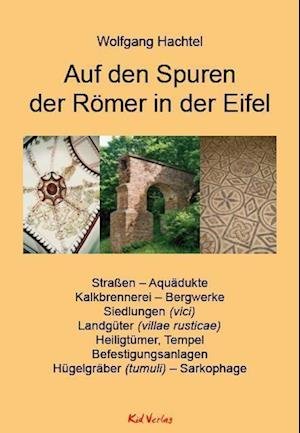 Cover for Hachtel Wolfgang · Auf den Spuren der Römer in der Eifel (Book) (2023)