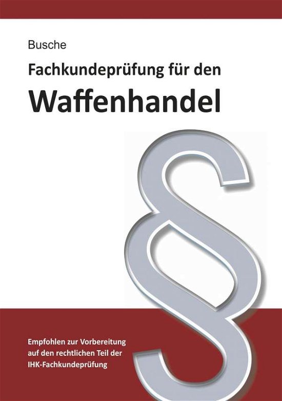 Cover for Busche · Fachkundeprüfung Waffenhandel Pr (Book)