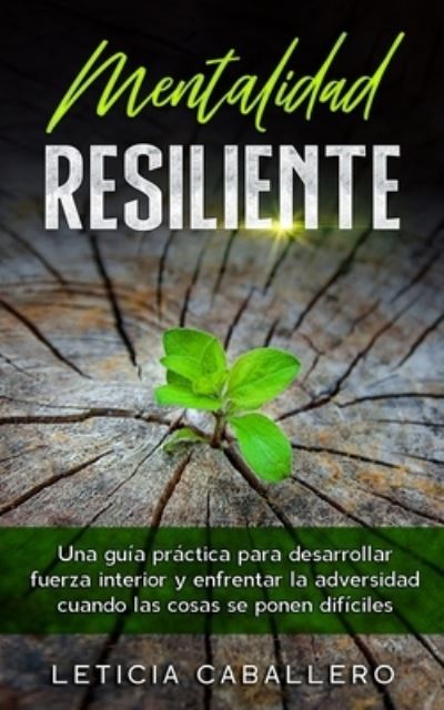 Cover for Leticia Caballero · Mentalidad Resiliente (Paperback Book) (2021)