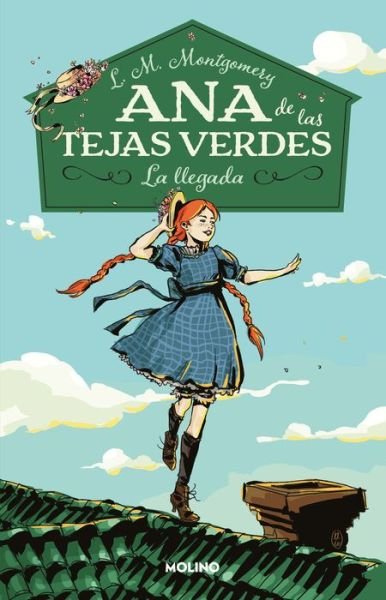 Cover for Lucy Maud Montgomery · Ana de las Tejas Verdes 1. La llegada / Anne of Green Gables (Paperback Bog) (2022)