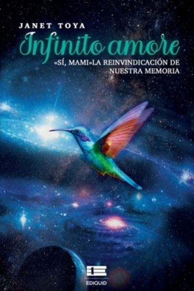 Cover for Janet Toya · Infinito amore.: Si, mami. La reivindicacion de nuestra memoria (Paperback Book) (2021)