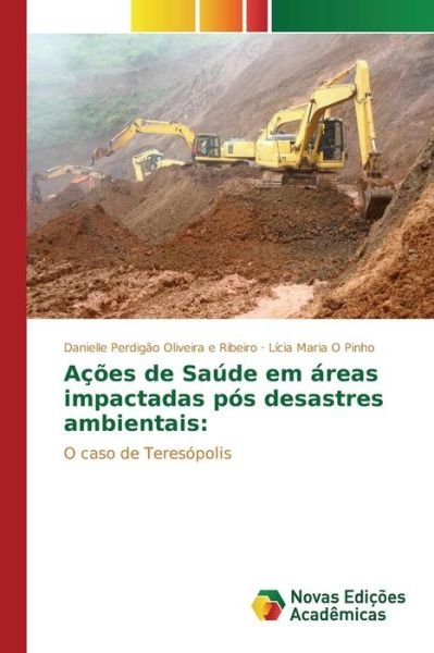 Cover for Ribeiro Danielle Perdigao Oliveira E · Acoes De Saude Em Areas Impactadas Pos Desastres Ambientais (Paperback Book) (2015)