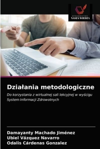 Cover for Damayanty Machado Jimenez · Dzialania metodologiczne (Paperback Book) (2021)