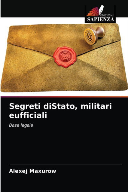 Cover for Alexej Maxurow · Segreti diStato, militari eufficiali (Paperback Book) (2021)