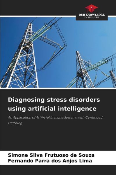 Cover for Simone Silva Frutuoso de Souza · Diagnosing stress disorders using artificial intelligence (Paperback Book) (2021)