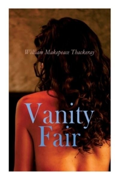 Cover for William Makepeace Thackeray · Vanity Fair (Taschenbuch) (2020)