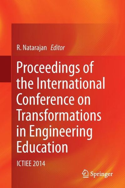 Cover for R Natarajan · Proceedings of the International Conference on Transformations in Engineering Education: ICTIEE 2014 (Paperback Book) [2015 edition] (2014)