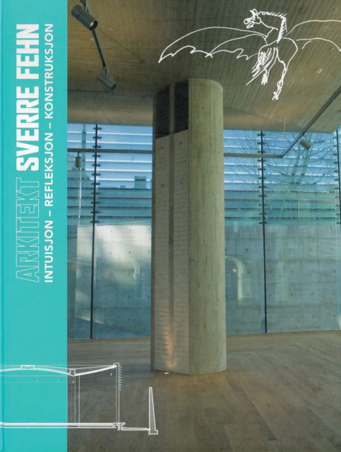 Cover for Per Olaf Fjeld · Architect Sverre Fehn: Intuition – Reflection – Construction (Innbunden bok) (2025)