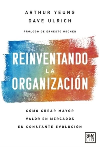 Cover for Dave Ulrich · Reinventando La Organizacion (Paperback Book) (2021)