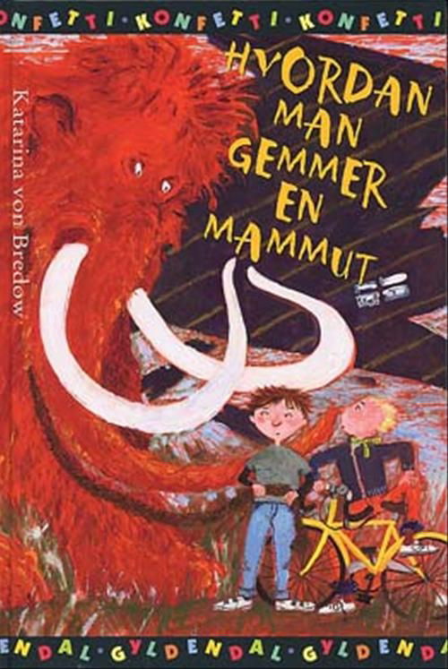 Cover for Katarina von Bredow · Hvordan man gemmer en mammut (Bound Book) [1st edition] [Indbundet] (2002)