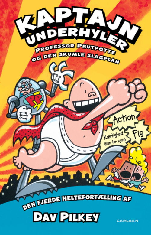 Kaptajn Underhyler: Kaptajn Underhyler (4) - Professor Prutpotte og den skumle slagplan - Dav Pilkey - Bücher - CARLSEN - 9788711092309 - 15. Oktober 2005