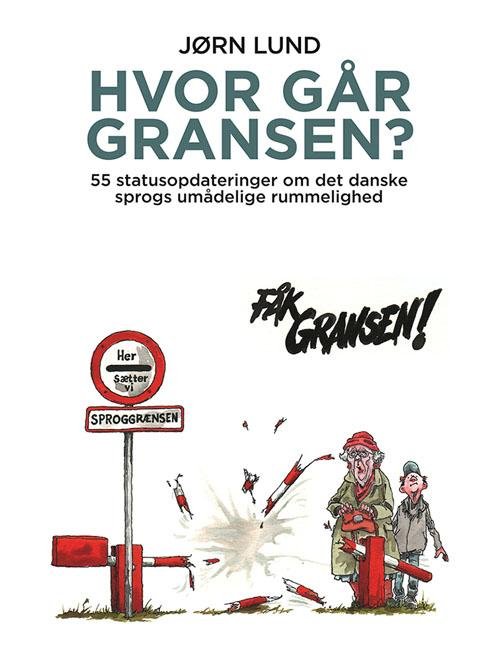Hvor går gransen? - Jørn Lund - Böcker - Gads Forlag - 9788712053309 - 12 februari 2016
