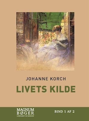 Cover for Johanne Korch · Livets kilde (Storskrift) (Inbunden Bok) [2:a utgåva] (2022)