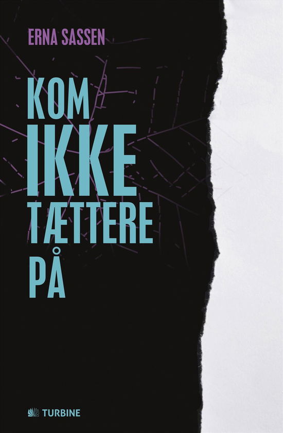 Cover for Erna Sassen · Kom ikke tættere på (Bound Book) [1st edition] (2015)