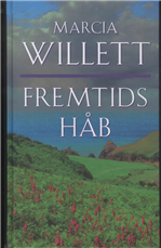 Cover for Marcia Willett · Fremtids håb (Sewn Spine Book) [1º edição] (2003)