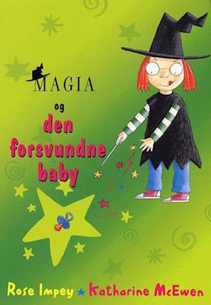 Cover for Rose Impey · Magia.: Magia og den forsvundne baby (Sewn Spine Book) [1st edition] (2005)