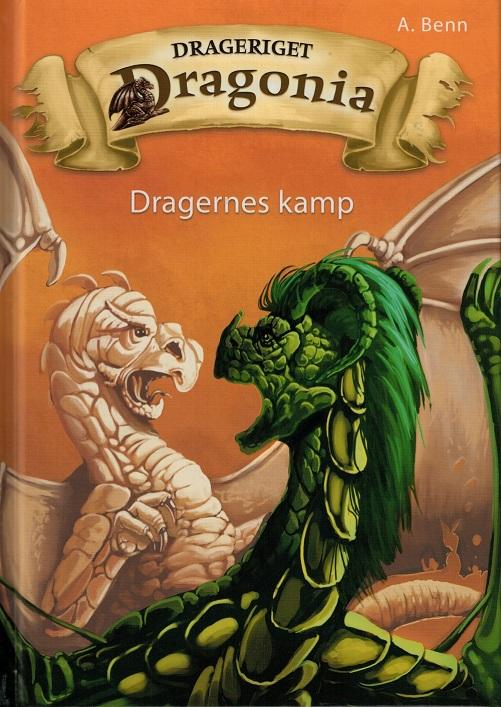 Drageriget Dragonia: Dragernes kamp - Amelie Benn - Böcker - Flachs - 9788762722309 - 30 september 2014