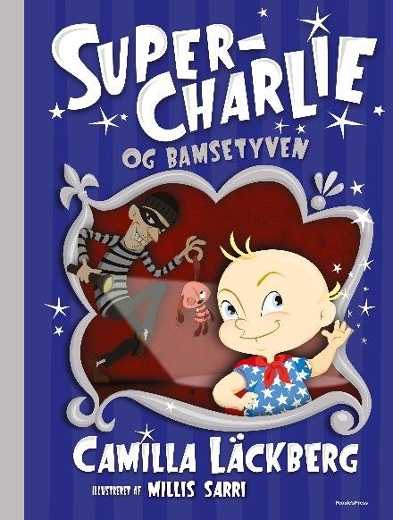 Cover for Camilla Läckberg · Super Charlie: Super-Charlie og bamsetyven (Gebundesens Buch) [1. Ausgabe] [Indbundet] (2017)