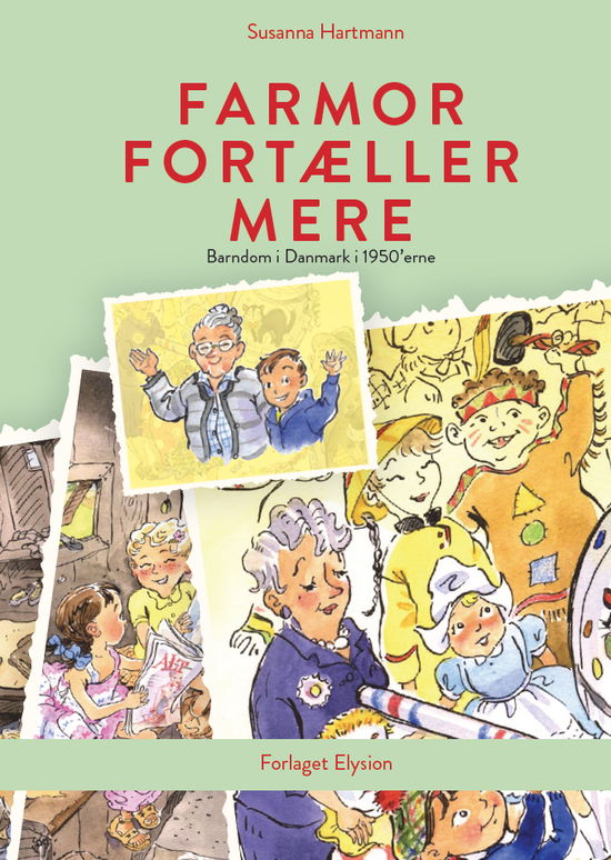 Da farmor var barn 2: Farmor fortæller mere - Susanna Hartmann - Kirjat - Forlaget Elysion - 9788772143309 - tiistai 16. heinäkuuta 2019