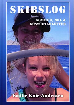 Cover for Emilie Knie-Andersen · Skibslog fra Grækenland - sommer, sol og søsygetabletter (Hardcover Book) [1º edição] (2022)