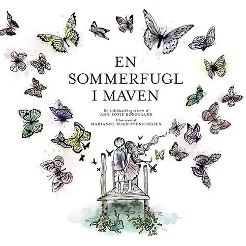 Ann-Sofie Rørsgaard · En Sommerfugl I Maven (Hardcover bog) [1. udgave] (2016)