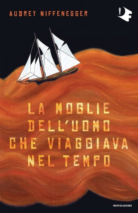 Cover for Audrey Niffenegger · La Moglie Dell'uomo Che Viaggiava Nel Tempo (Book)
