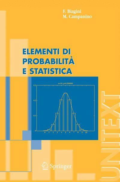 Cover for Francesca Biagini · Elementi Di Probabilita E Statistica - Unitext (Paperback Book) [Italian, 2006 edition] (2005)