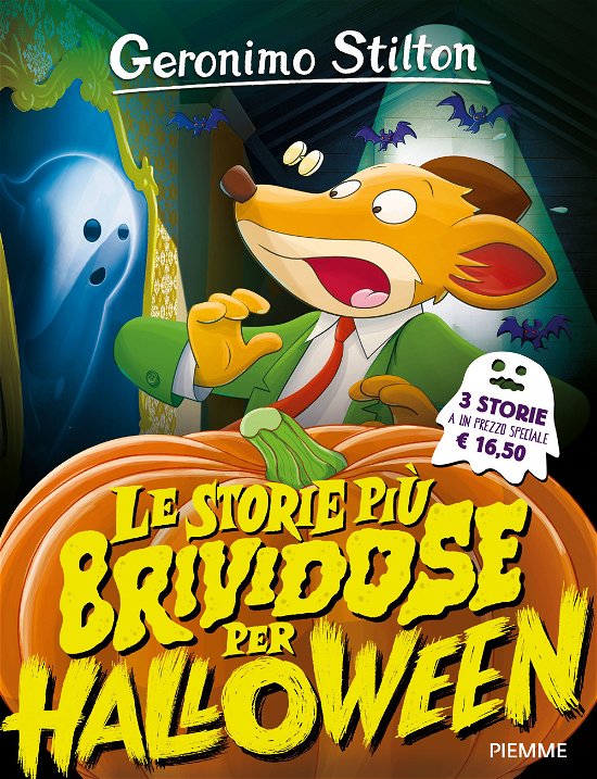 Cover for Geronimo Stilton · Le Storie Piu Brividose Per Halloween: La Notte Delle Zucche Mannare-Cena Con Mistero-Mezzanotte Da Brivido A Castelteschio (Book)