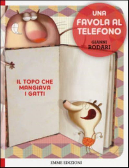 Una favola al telefono - Il topo che mangiava i gatti - Gianni Rodari - Gadżety - Emme Edizioni - 9788867142309 - 25 marca 2014