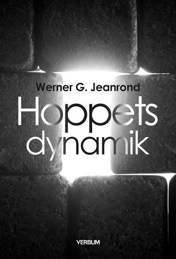 Cover for Werner G. Jeanrond · Hoppets dynamik (Paperback Book) [Ned edition] (2020)