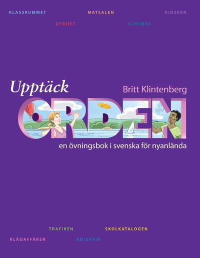 Upptäck orden! Arbetsbok - Britt Klintenberg - Książki - Sanoma Utbildning - 9789162299309 - 18 lutego 2011