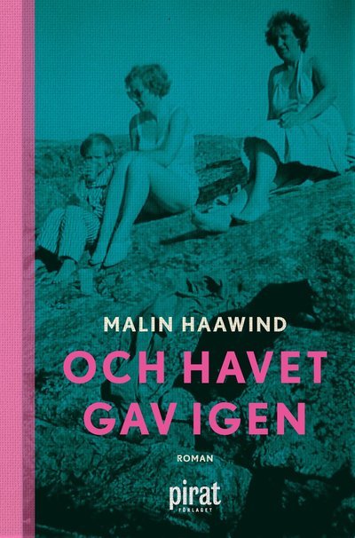 Cover for Malin Haawind · Och havet gav igen (Bound Book) (2022)