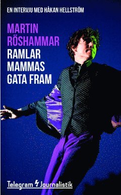 Cover for Martin Röshammar · Telegram Journalistik: Ramlar mammas gata fram : en intervju med Håkan Hellström (Book) (2015)