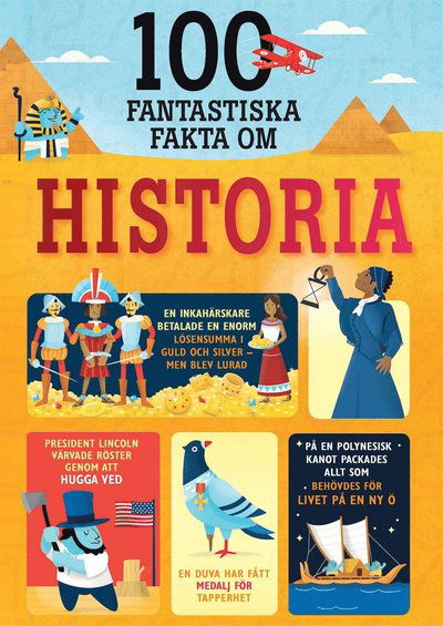 100 fantastiska fakta: 100 fantastiska fakta om historia - Minna Lacey - Books - Tukan förlag - 9789177839309 - November 4, 2019