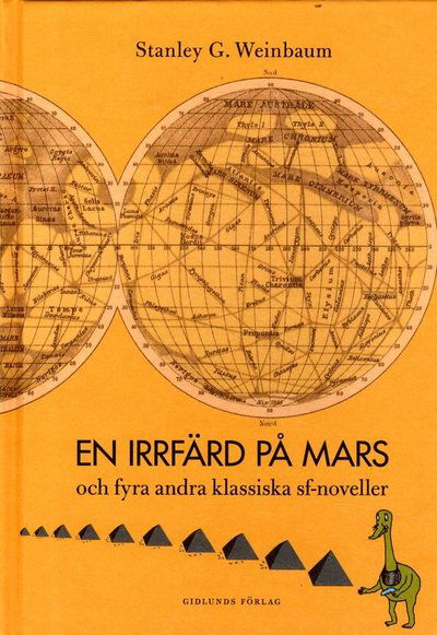 Cover for Stanley G. Weinbaum · En irrfärd på Mars och fyra andra klassiska sf-noveller (Inbunden Bok) (2015)