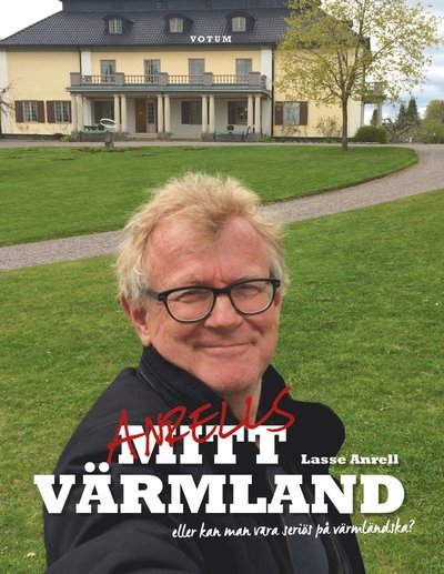 Cover for Lasse Anrell · Anrells Värmland (Inbunden Bok) (2017)