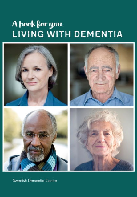 Cover for Swedish Dementia Centre · A Book for You Living with Dementia (Taschenbuch) (2019)