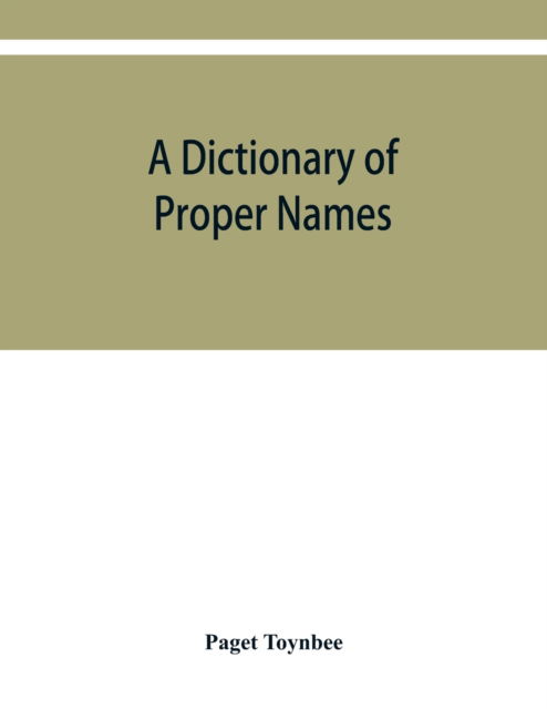 Cover for Paget Toynbee · A dictionary of proper names and notable matters in the works of Dante (Paperback Book) (2019)