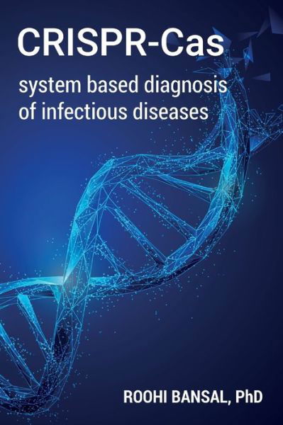 Cover for Roohi Bansal · CRISPR-Cas system based diagnosis of infectious diseases (Pocketbok) (2021)