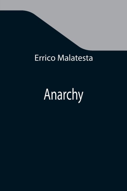 Cover for Errico Malatesta · Anarchy (Taschenbuch) (2021)