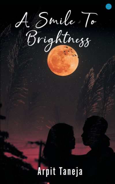 Cover for Arpit Taneja · A Smile to Brightness (Pocketbok) (2022)