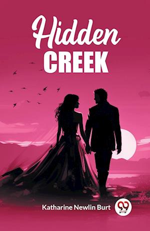Cover for Katharine Newlin Burt · Hidden Creek (Edition2023) (Paperback Book) (2024)