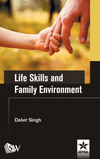 Cover for Dalvir Singh · Life Skills and Family Environment (Innbunden bok) (2017)