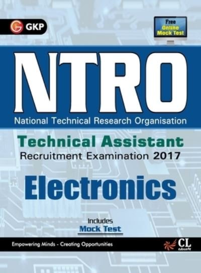 Cover for NTRO National Technical Reasearch Organisation Technical Assistant Electronics Recruitment Examination 2017 (Pocketbok) (2017)