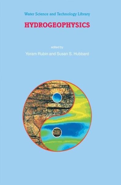 Hydrogeophysics - Water Science and Technology Library - Yorum Rubin - Bøger - Springer - 9789401783309 - 23. oktober 2014